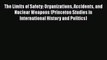 [Read book] The Limits of Safety: Organizations Accidents and Nuclear Weapons (Princeton Studies