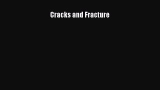 [Read Book] Cracks and Fracture  Read Online