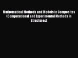 [Read Book] Mathematical Methods and Models in Composites (Computational and Experimental Methods