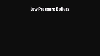 [Read Book] Low Pressure Boilers  EBook