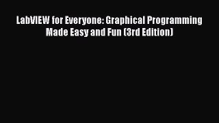 [Read Book] LabVIEW for Everyone: Graphical Programming Made Easy and Fun (3rd Edition) Free