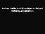 [Read Book] National Fire Alarm and Signaling Code (National Fire Alarm & Signaling Code) Free