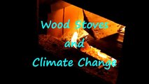 Wood Stoves and Climate Change