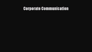 [Read Book] Corporate Communication  EBook