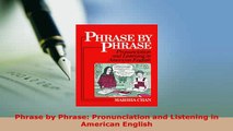 PDF  Phrase by Phrase Pronunciation and Listening in American English Read Full Ebook