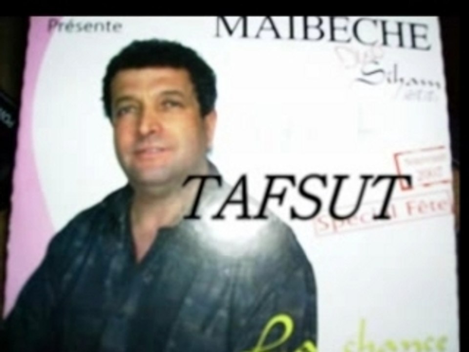 TAFSUT MAIBECHE