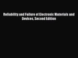 [Read Book] Reliability and Failure of Electronic Materials and Devices Second Edition  EBook