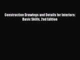 [Read Book] Construction Drawings and Details for Interiors: Basic Skills 2nd Edition Free