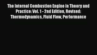 [Read Book] The Internal Combustion Engine in Theory and Practice: Vol. 1 - 2nd Edition Revised:
