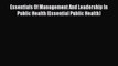 [PDF] Essentials Of Management And Leadership In Public Health (Essential Public Health) [Read]