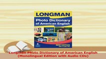 PDF  Longman Photo Dictionary of American English Monolingual Edition with Audio CDs Read Online
