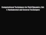 [Read Book] Computational Techniques for Fluid Dynamics Vol. 1: Fundamental and General Techniques