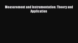 [Read Book] Measurement and Instrumentation: Theory and Application  EBook