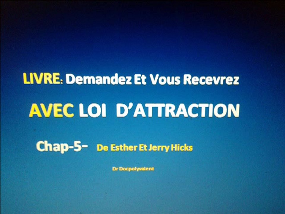 demandez et vous recevrez-LIVRE-EXTRAIT-p5  loi d'attraction I OBJECTIF 9999 LIVRES