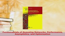 PDF  Fundamentals of Queueing Networks Performance Asymptotics and Optimization Download Full Ebook