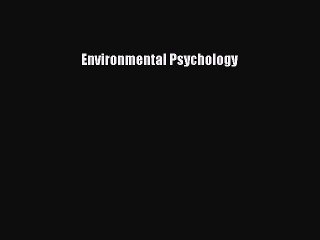 Read Environmental Psychology Ebook Free