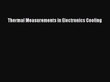 [Read Book] Thermal Measurements in Electronics Cooling  EBook