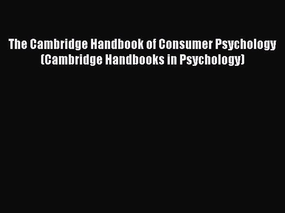 Read The Cambridge Handbook of Consumer Psychology (Cambridge Handbooks in Psychology) Ebook