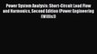 [Read Book] Power System Analysis: Short-Circuit Load Flow and Harmonics Second Edition (Power