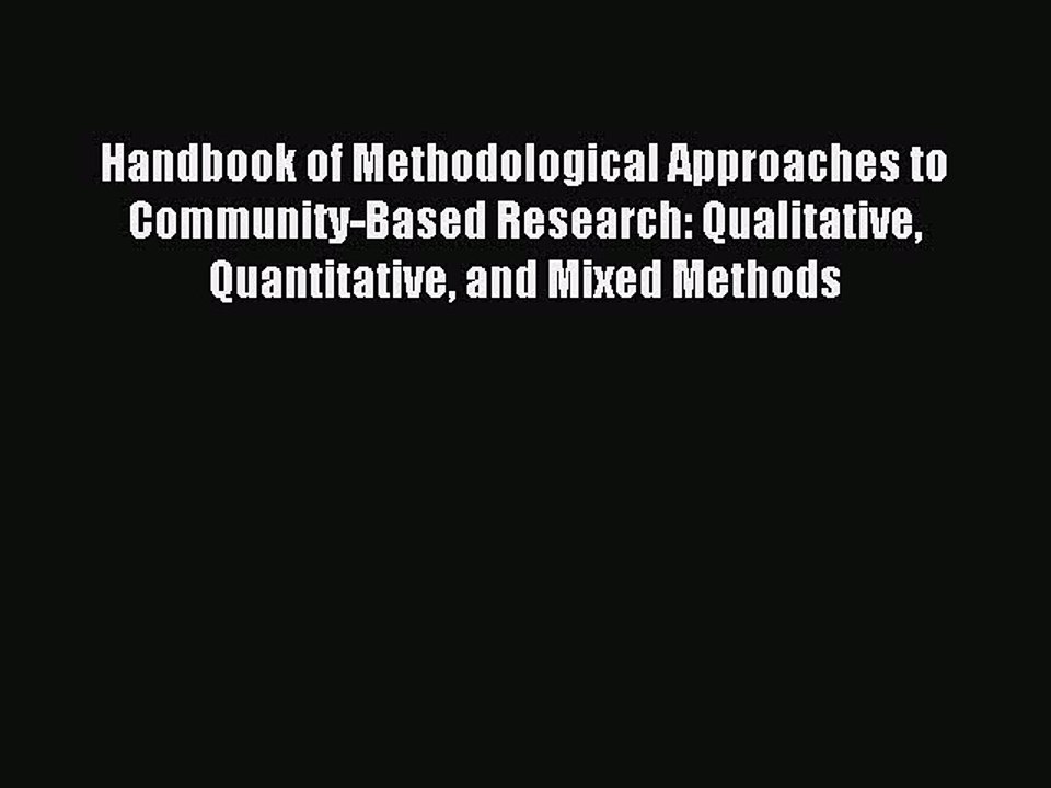 Read Handbook of Methodological Approaches to Community-Based Research: Qualitative Quantitative