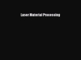 [Read Book] Laser Material Processing  EBook