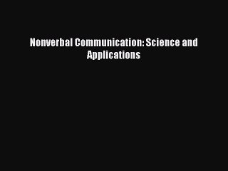 Download Nonverbal Communication: Science and Applications PDF Free