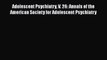 [Read book] Adolescent Psychiatry V. 26: Annals of the American Society for Adolescent Psychiatry