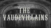 Vaudevillains Entrance Video