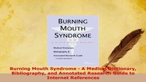 PDF  Burning Mouth Syndrome  A Medical Dictionary Bibliography and Annotated Research Guide to Read Full Ebook