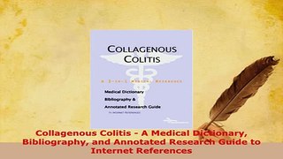 PDF  Collagenous Colitis  A Medical Dictionary Bibliography and Annotated Research Guide to Read Online