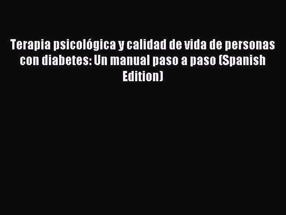 Read Terapia psicológica y calidad de vida de personas con diabetes: Un manual paso a paso