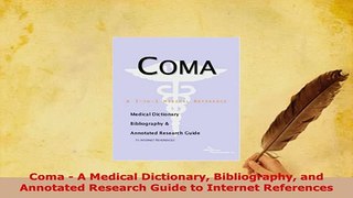 PDF  Coma  A Medical Dictionary Bibliography and Annotated Research Guide to Internet Download Online