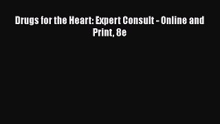 [PDF] Drugs for the Heart: Expert Consult - Online and Print 8e [Download] Full Ebook