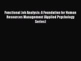 Read Functional Job Analysis: A Foundation for Human Resources Management (Applied Psychology