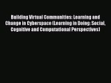 [Read book] Building Virtual Communities: Learning and Change in Cyberspace (Learning in Doing: