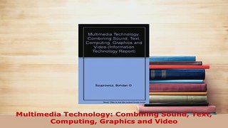 PDF  Multimedia Technology Combining Sound Text Computing Graphics and Video Read Full Ebook