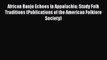 Download African Banjo Echoes In Appalachia: Study Folk Traditions (Publications of the American