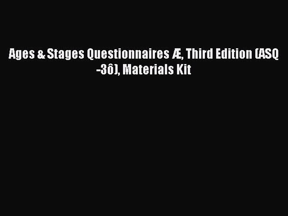 Download Ages & Stages Questionnaires Æ Third Edition (ASQ-3ô) Materials Kit PDF Free
