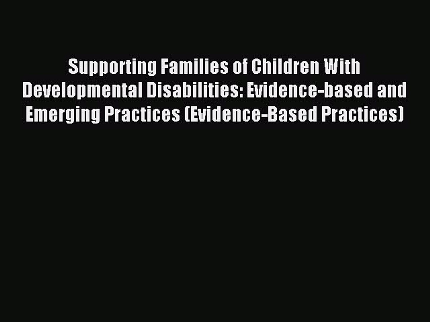 ⁣Read Supporting Families of Children With Developmental Disabilities: Evidence-based and Emerging