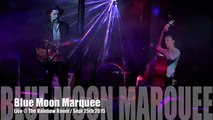 Blue Moon Marquee / Live @ The Rainbow Room 2015