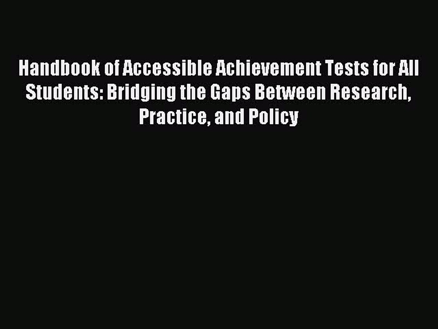 ⁣Read Handbook of Accessible Achievement Tests for All Students: Bridging the Gaps Between Research