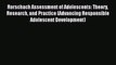 Download Rorschach Assessment of Adolescents: Theory Research and Practice (Advancing Responsible