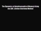 Read The Dynamics of Autobiographical Memory Using the LIM | Lifeline Interview Method PDF