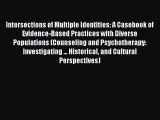 Read Intersections of Multiple Identities: A Casebook of Evidence-Based Practices with Diverse