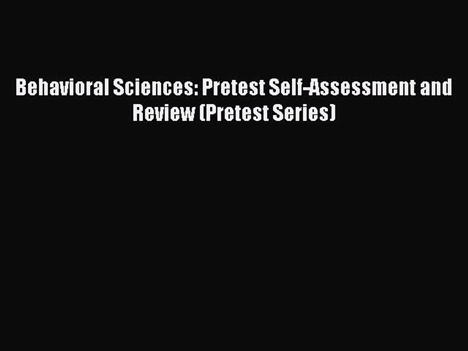 Download Behavioral Sciences: Pretest Self-Assessment and Review (Pretest Series) PDF Online
