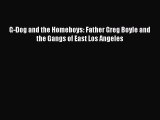 Download G-Dog and the Homeboys: Father Greg Boyle and the Gangs of East Los Angeles  EBook