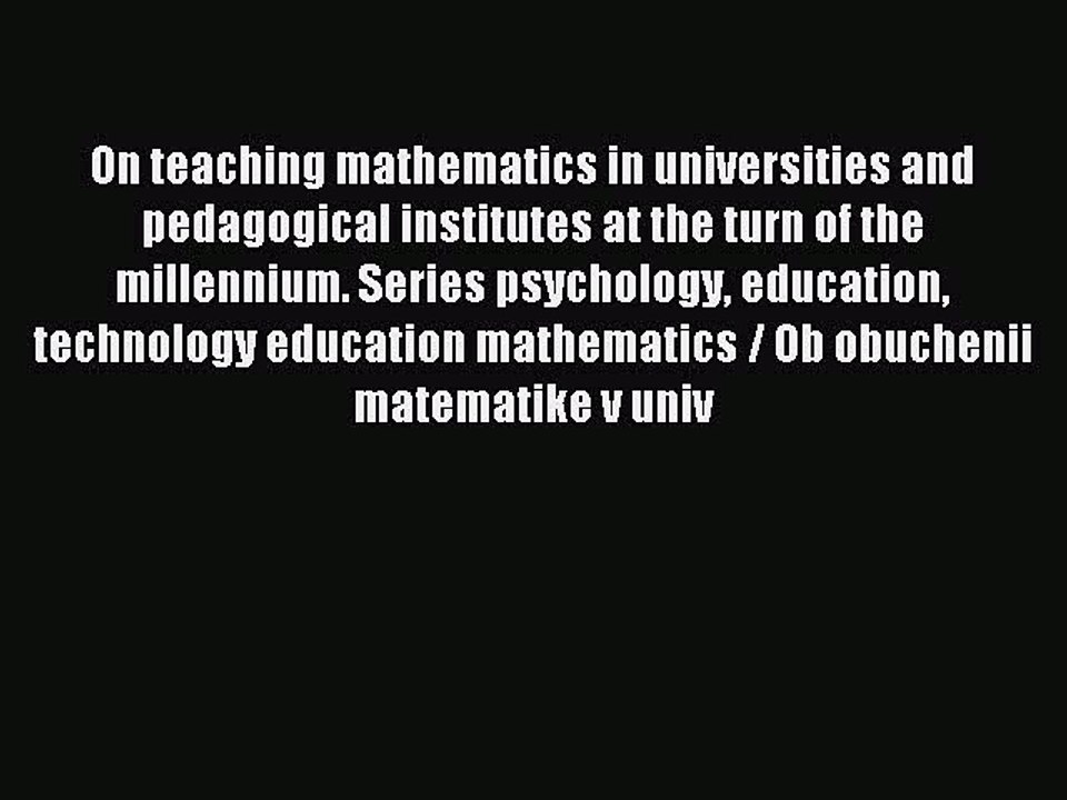 Read On teaching mathematics in universities and pedagogical institutes at the turn of the