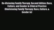 Read Re-Visioning Family Therapy Second Edition: Race Culture and Gender in Clinical Practice