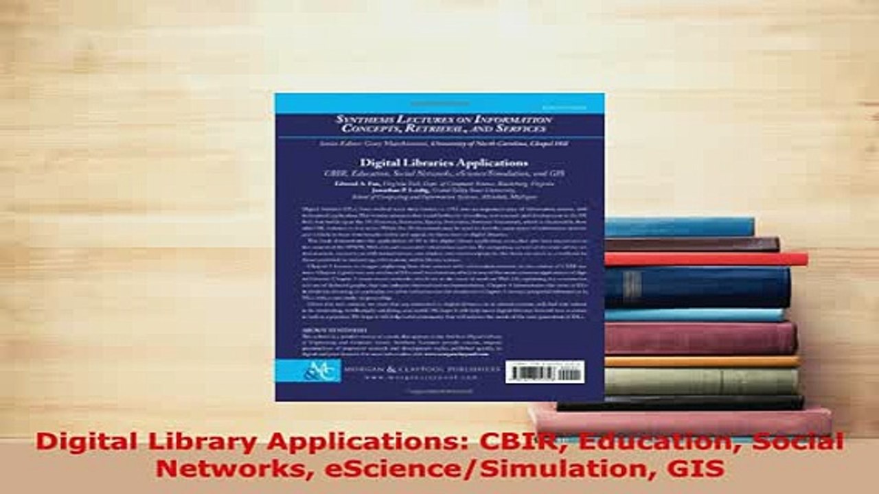 Download  Digital Library Applications CBIR Education Social Networks eScienceSimulation GIS Free Books