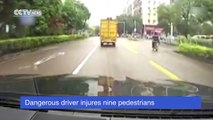 Footage: Dangerous driver injures nine pedestrians